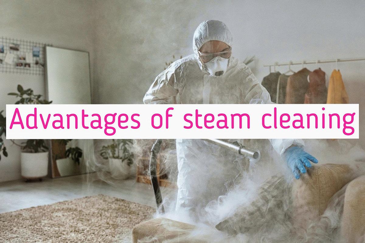  Advantages of steam cleaning