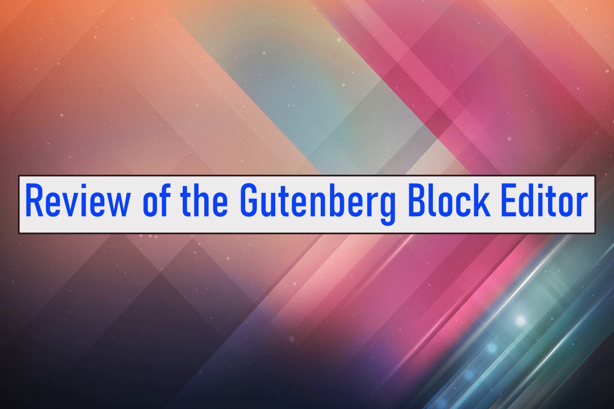 Review of the Gutenberg Block Editor